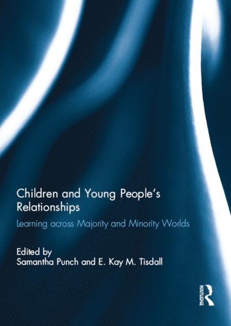 Kay Tisdall, Samantha Punch - Children and Young People's Relationships, E-bok