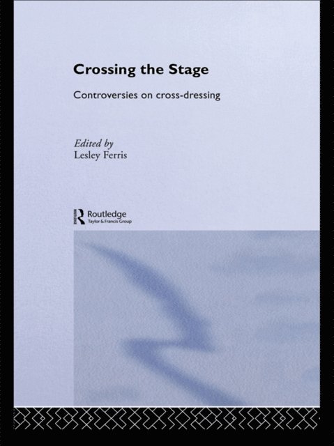 Lesley Ferris - Crossing the Stage, E-bok