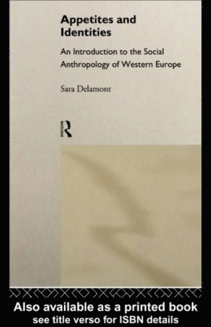 Sara Delamont - Appetites and Identities, E-bok