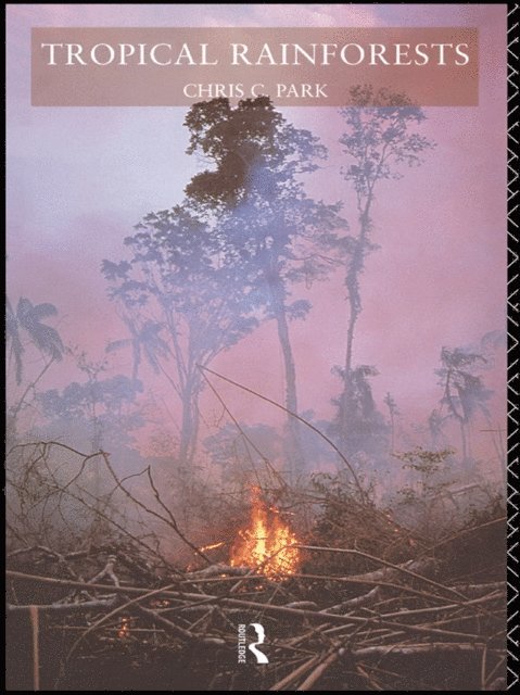 Chris C. Park - Tropical Rainforests, E-bok
