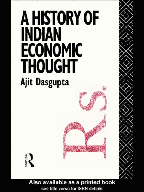 Ajit K. Dasgupta - History of Indian Economic Thought, E-bok