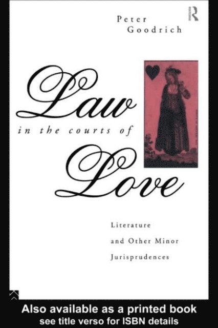 Peter Goodrich - Law in the Courts of Love, E-bok