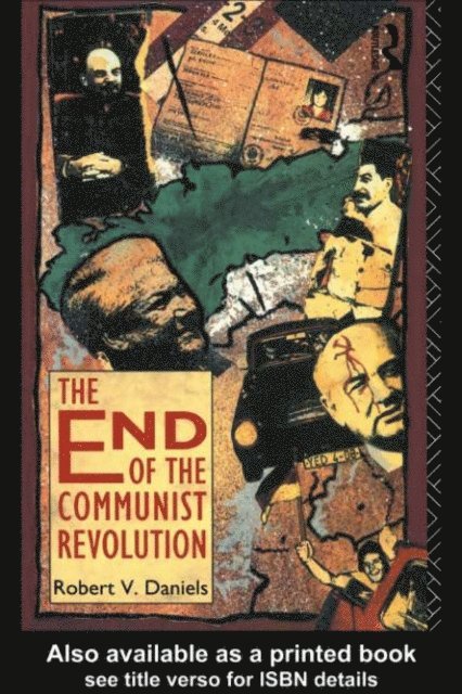 Robert V. Daniels - End of the Communist Revolution, E-bok