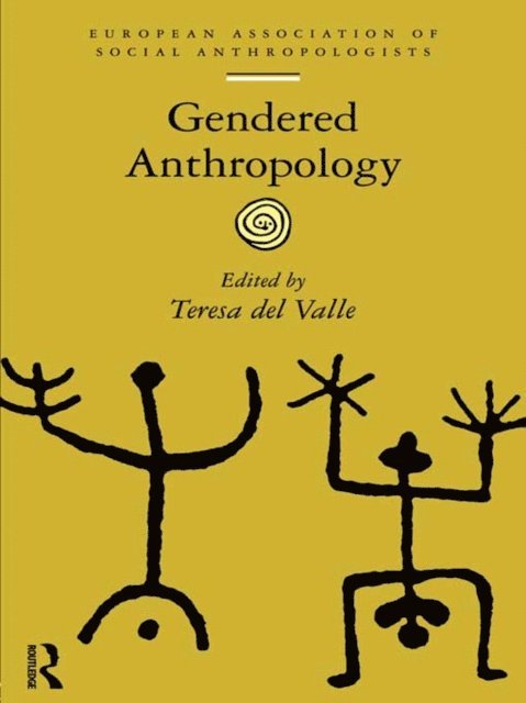 Teresa del Valle - Gendered Anthropology, E-bok