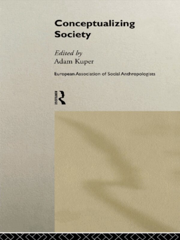 Adam Kuper - Conceptualizing Society, E-bok