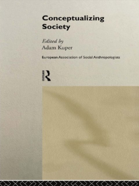 Adam Kuper - Conceptualizing Society, E-bok