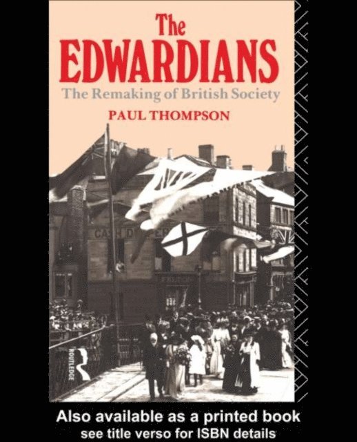 Paul R Thompson - Edwardians, E-bok