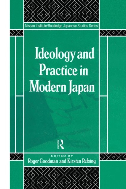 Kirsten Refsing, Roger Goodman - Ideology and Practice in Modern Japan, E-bok