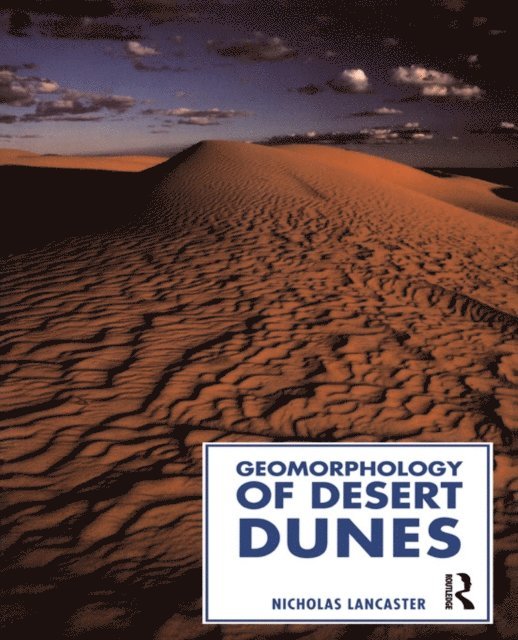 Nicholas Lancaster - Geomorphology of Desert Dunes, E-bok