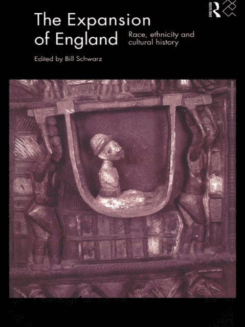 Bill Schwarz - Expansion of England, E-bok