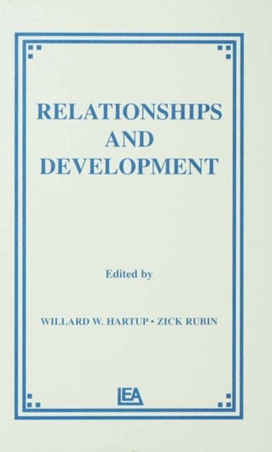 Z. Rubin, W. W. Hartup - Relationships and Development, E-bok