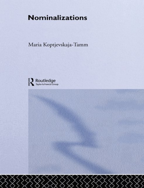 Maria Koptjevskaja-Tamm - Nominalizations, E-bok