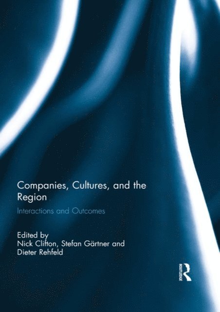 Dieter Rehfeld, Stefan Gartner, Nick Clifton - Companies, Cultures, and the Region, E-bok