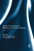 Women Psychotherapists'' Reflections on Female Friendships