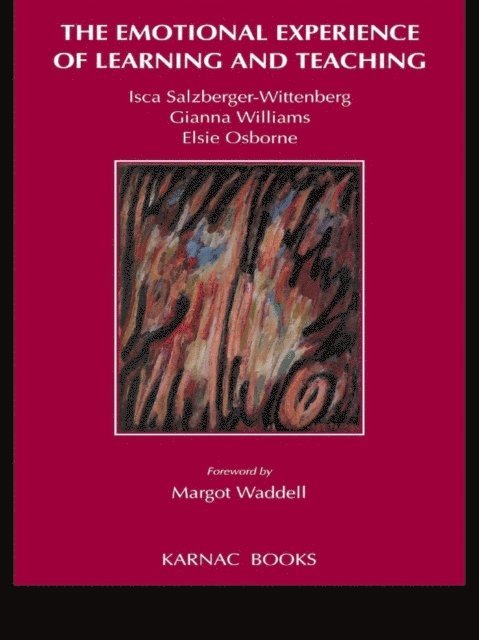 Isca Salzberger-Wittenberg, Elsie Osborne, Gianna Henry - Emotional Experience of Learning and Teaching, E-bok