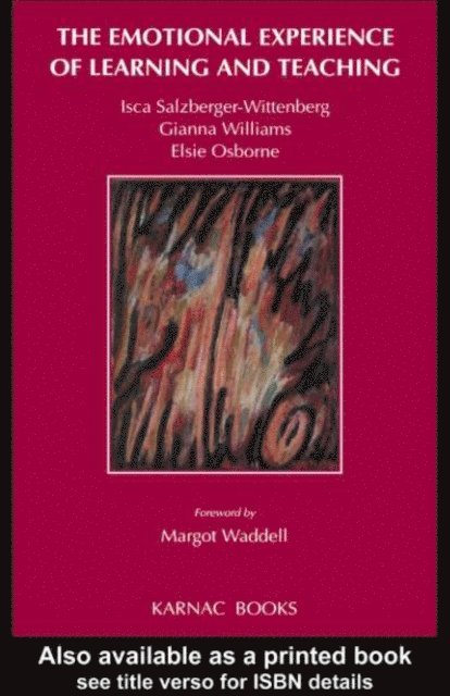Isca Salzberger-Wittenberg, Elsie Osborne, Gianna Henry - Emotional Experience of Learning and Teaching, E-bok