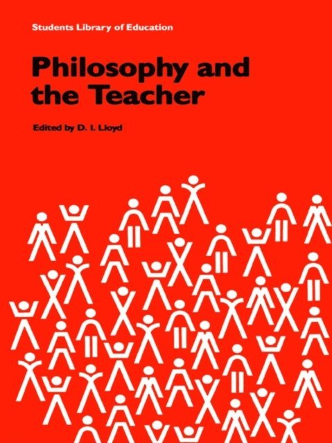 D.I. Lloyd - Philosophy and the Teacher, E-bok