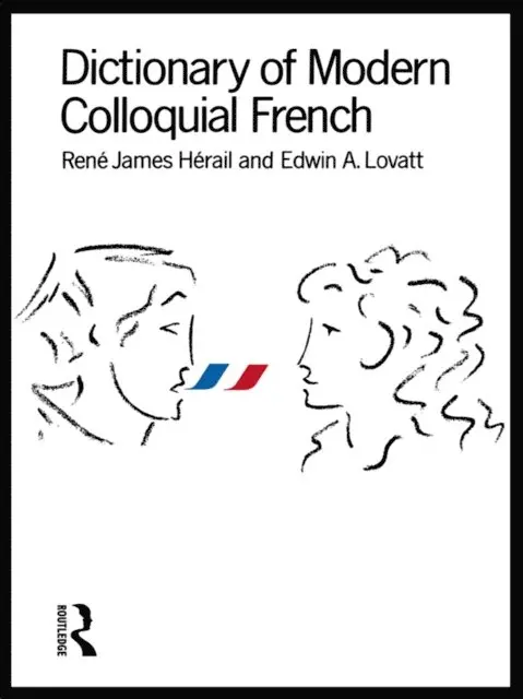 Rene James Herail, Edwin A. Lovatt - Dictionary of Modern Colloquial French, E-bok. Tillgänglighet: Lägg i varukorg