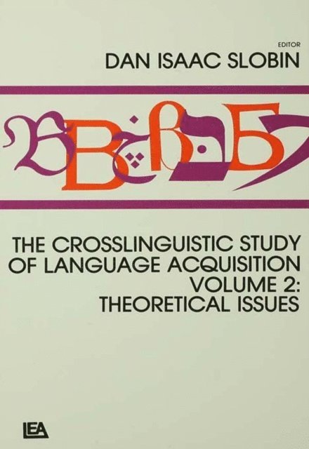 Dan Isaac Slobin - Crosslinguistic Study of Language Acquisition, E-bok