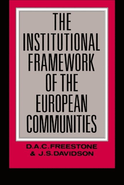 D. A. C. Freeston, J. S. Davidson - Institutional Framework of the European Communities, E-bok