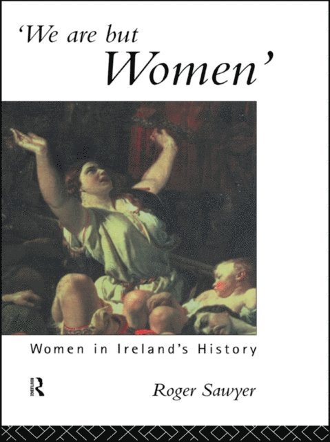 Roger Sawyer, Dr Roger Sawyer - We Are But Women, E-bok
