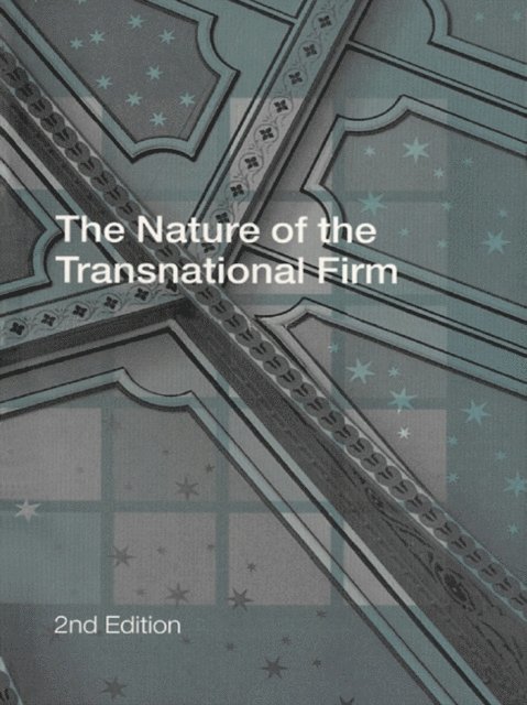 Roger Sugden, Christos Pitelis - Nature of the Transnational Firm, E-bok