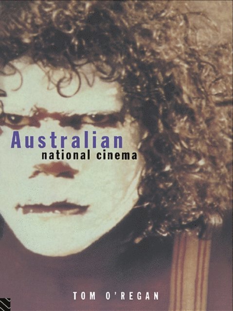 Tom O'Regan - Australian National Cinema, E-bok