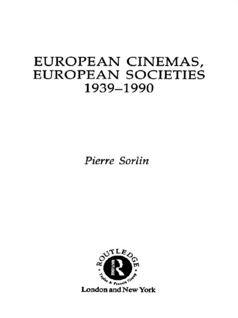 Pierre Sorlin - European Cinemas, European Societies, E-bok