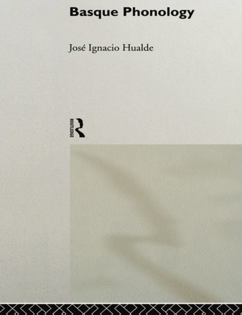 Jose Ignacio Hualde - Basque Phonology, E-bok