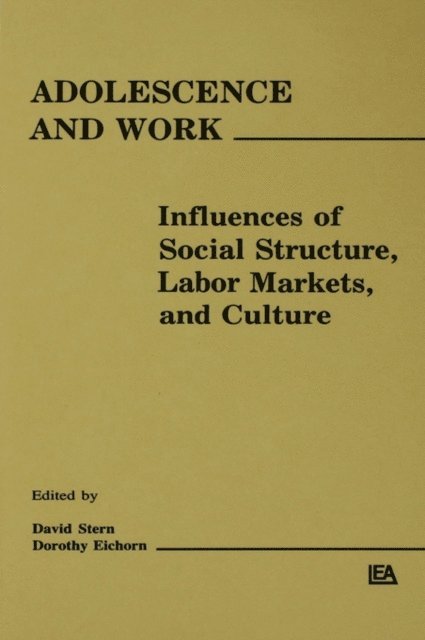 Dorothy Eichorn, David Stern - Adolescence and Work, E-bok