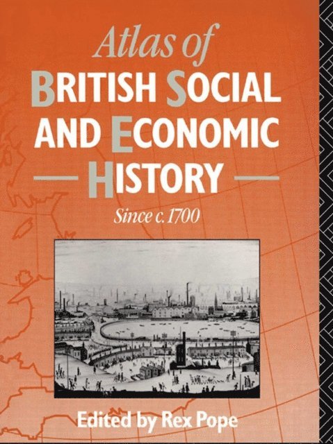 Rex Pope, Mr Rex Pope - Atlas of British Social and Economic History Since c.1700, E-bok