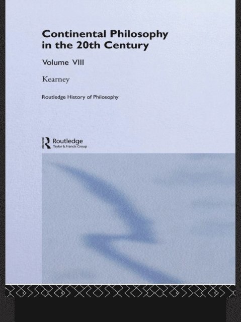 Richard Kearney - Routledge History of Philosophy Volume VIII, E-bok