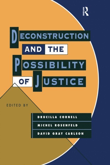 David Gray Carlson, Michel Rosenfeld, Drucilla Cornell - Deconstruction and the Possibility of Justice, E-bok