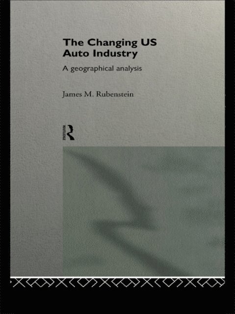 James M. Rubenstein - Changing U.S. Auto Industry, E-bok. Tillgänglighet: Lägg i varukorg