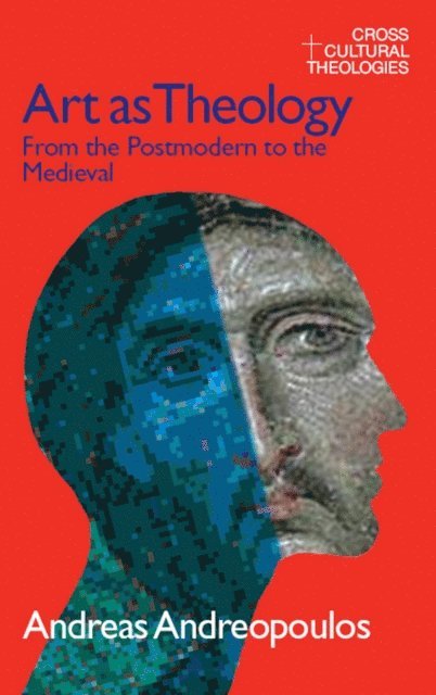 Andreas Andreapoulos - Art as Theology, E-bok. Tillgänglighet: Lägg i varukorg