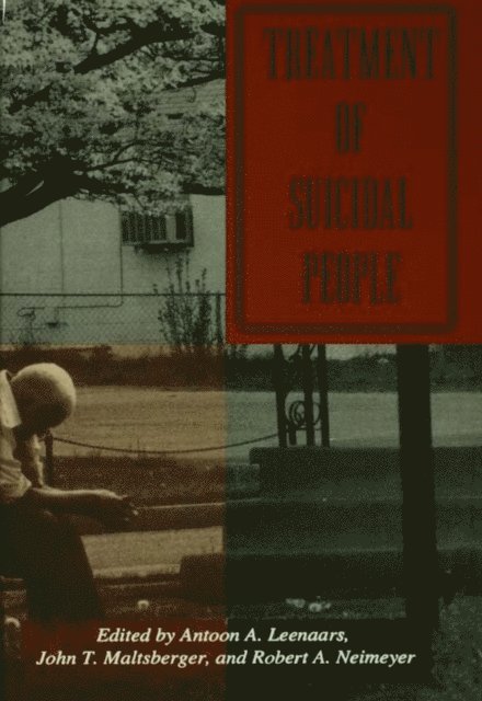 Antoon A. Leenaars, John T. Maltsberger, Robert A. Neimeyer - Treatment Of Suicidal People, E-bok