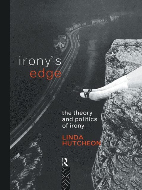 Linda Hutcheon - Irony's Edge, E-bok
