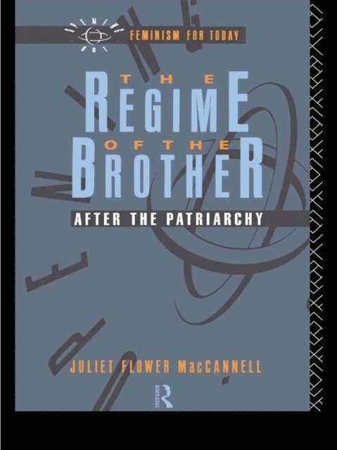 Juliet Flower MacCannell - Regime of the Brother, E-bok