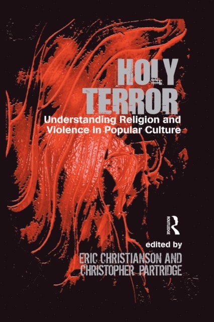 Christopher Partridge, Eric S. Christianson - Holy Terror, E-bok