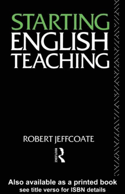 Robert Jeffcoate - Starting English Teaching, E-bok