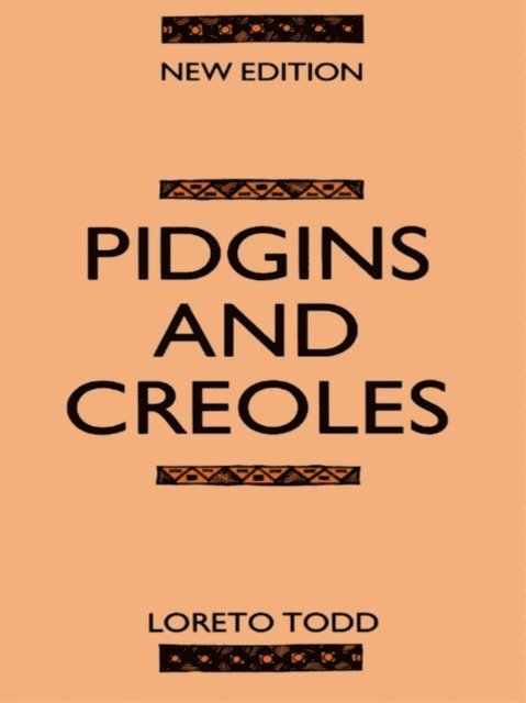 Loreto Todd, Professor Loreto Todd - Pidgins and Creoles, E-bok