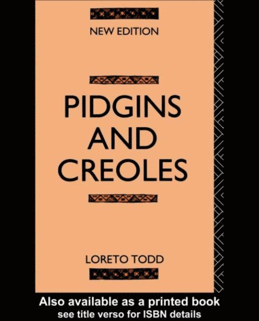 Loreto Todd, Professor Loreto Todd - Pidgins and Creoles, E-bok