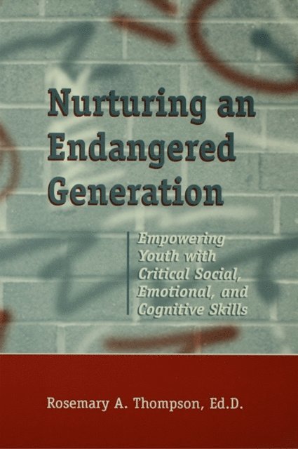 Rosemary Thompson - Nurturing An Endangered Generation, E-bok