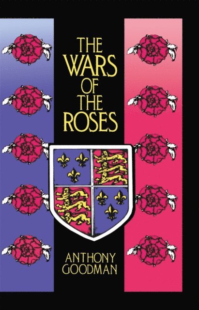 Anthony Goodman - Wars of the Roses, E-bok