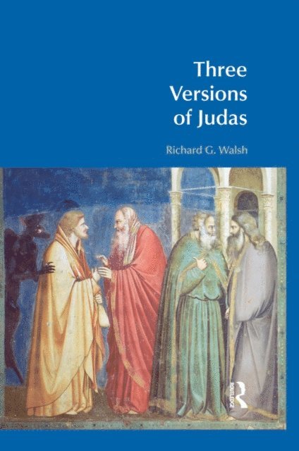 Richard G. Walsh - Three Versions of Judas, E-bok