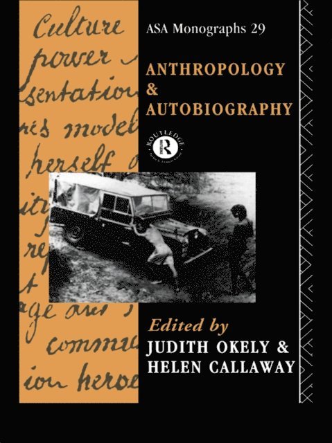 Judith Okely, Helen Callaway - Anthropology and Autobiography, E-bok