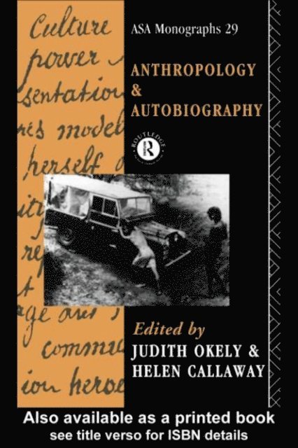 Judith Okely, Helen Callaway - Anthropology and Autobiography, E-bok
