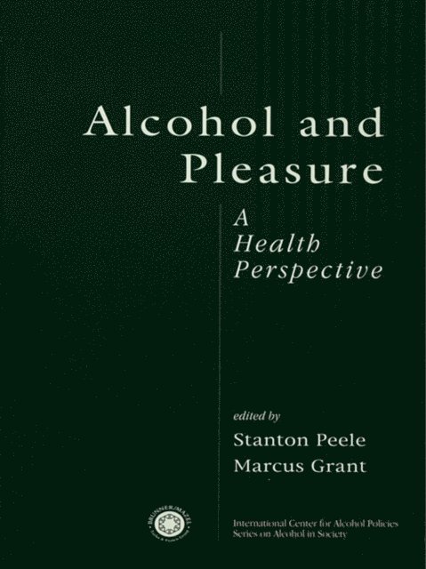 Marcus Grant, Stanton Peele - Alcohol and Pleasure, E-bok