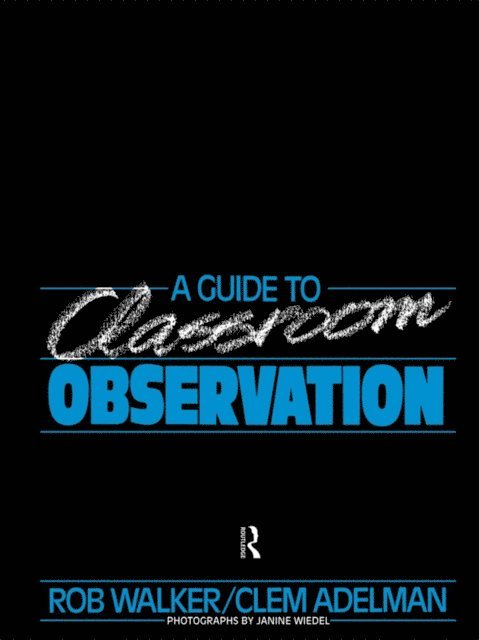 Roy Walker, Clem Adelman, Clement Adelman - Guide to Classroom Observation, E-bok