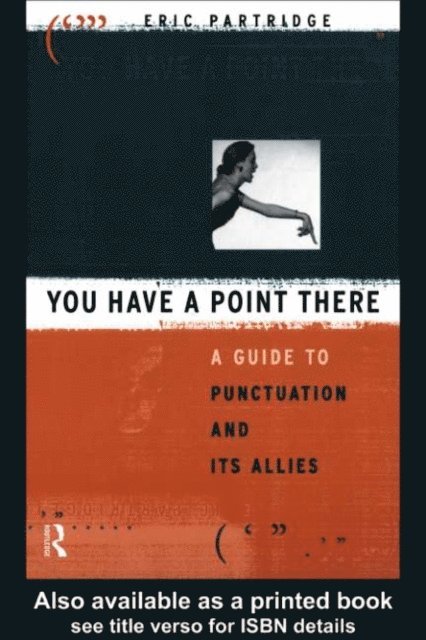 Eric Partridge - You Have a Point There, E-bok